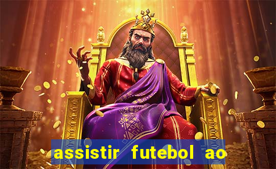 assistir futebol ao vivo rcm